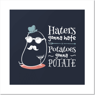 Haters gonna hate, potatoes gonna potate - on dark Posters and Art